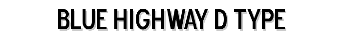 Blue Highway D Type font